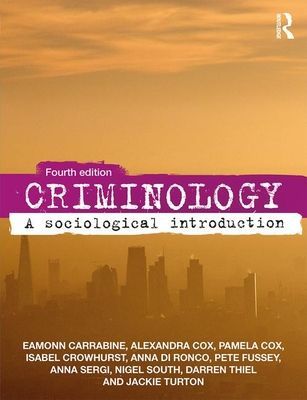 Criminology - A Sociological Introduction (Carrabine Eamonn (University of Essex UK))(Paperback / softback)