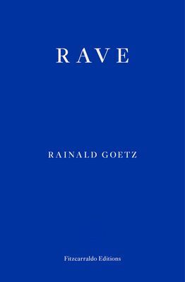 Rave (Goetz Rainald)(Paperback / softback)