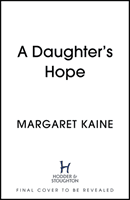 Daughter's Hope - A gripping story of resilience, courage and self-discovery (Kaine Margaret)(Paperback / softback)
