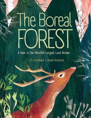 Boreal Forest - A Year in the World's Largest Land Biome (Carmichael L. E.)(Pevná vazba)