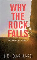 Why the Rock Falls - The Falls Mysteries (Barnard J.E.)(Paperback / softback)