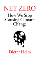 Net Zero - How We Stop Causing Climate Change (Helm Dieter)(Pevná vazba)