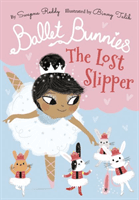 Ballet Bunnies: The Lost Slipper (Reddy Swapna)(Paperback / softback)