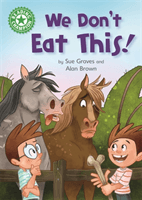 Reading Champion: We Don't Eat This! - Independent Reading Green 5 (Graves Sue)(Paperback / softback)