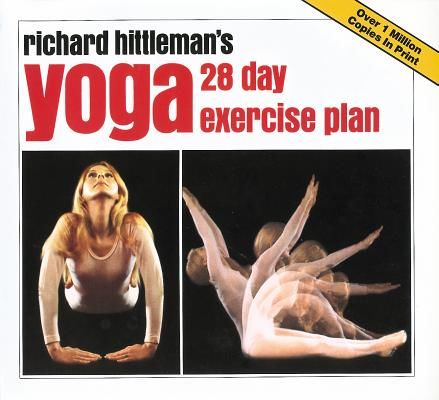 Richard Hittleman's Yoga: 28 Day Exercise Plan (Hittleman Richard)(Paperback)