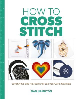 How to Cross Stitch (Hamilton Sian)(Paperback / softback)