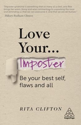Love Your Imposter - Be Your Best Self, Flaws and All (Clifton Rita)(Paperback / softback)