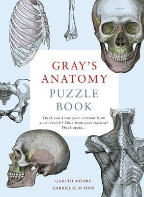 Gray's Anatomy Puzzle Book (Moore Dr. Gareth)(Pevná vazba)