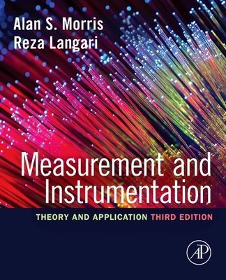 Measurement and Instrumentation - Theory and Application (Morris Alan S. (Department of Automatic Control and Systems Engineering University of Sheffield UK))(Paperback / softback)