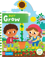 Busy Grow (Books Campbell)(Board book)