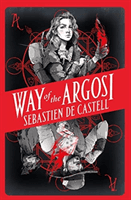 Way of the Argosi (de Castell Sebastien)(Paperback / softback)