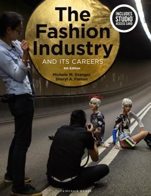Fashion Industry and Its Careers - Bundle Book + Studio Access Card (Granger Michele M. (Independent Scholar USA))(Multiple copy pack)