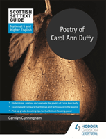 Scottish Set Text Guide: Poetry of Carol Ann Duffy for National 5 and Higher English (Cunningham Carolyn)(Paperback / softback)