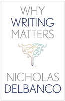 Why Writing Matters (Delbanco Nicholas)(Pevná vazba)