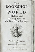Bookshop of the World - Making and Trading Books in the Dutch Golden Age (Pettegree Andrew)(Paperback / softback)