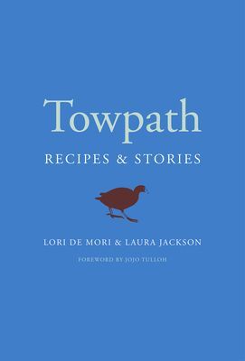Towpath - Recipes and Stories (De Mori Lori)(Pevná vazba)