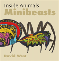 Inside Animals: Minibeasts (West David)(Paperback / softback)