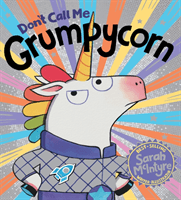 Don't Call Me Grumpycorn! (PB) (McIntyre Sarah)(Paperback / softback)