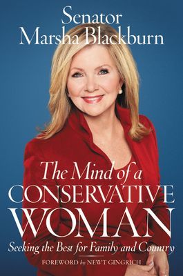 The Mind of a Conservative Woman - Seeking the Best for Family and Country (Blackburn Senator Marsha)(Pevná vazba)