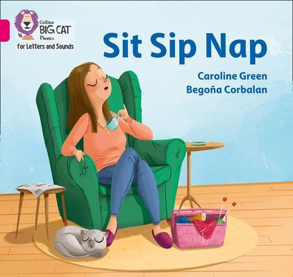 Sit Sip Nap - Band 01a/Pink a (Green Caroline)(Paperback / softback)