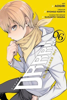 Durarara!! RE;DOLLARS Arc, Vol. 6 (Narita Ryohgo)(Paperback / softback)