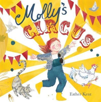 Molly's Circus (Kent Esther)(Paperback / softback)