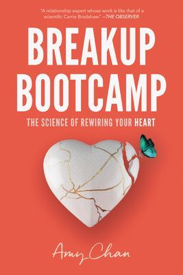 Breakup Bootcamp - The Science of Rewiring Your Heart (Chan Amy)(Paperback)
