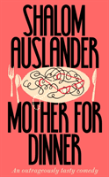 Mother for Dinner (Auslander Shalom)(Paperback / softback)