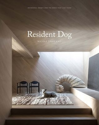 Resident Dog (Volume 2) - Incredible Dogs and the International Homes They Live In (England Nicole)(Pevná vazba)