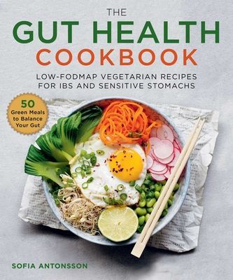 Gut Health Cookbook - Low-FODMAP Vegetarian Recipes for IBS and Sensitive Stomachs (Antonsson SfSofia)(Pevná vazba)