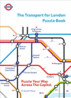 Transport for London Puzzle Book - Puzzle Your Way Across the Capital (Moore Dr Gareth)(Paperback / softback)