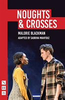 Noughts & Crosses (NHB Modern Plays) - (SABRINA MAHFOUZ/PILOT THEATRE VERSION) (Blackman Malorie)(Paperback / softback)