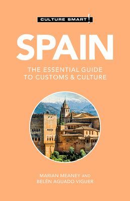 Spain - Culture Smart! - The Essential Guide to Customs & Culture (Viguer Belen Aguado)(Paperback / softback)