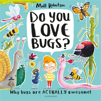 Do You Love Bugs? (Robertson Matt)(Paperback / softback)