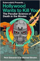Hollywood Wants to Kill You - The Peculiar Science of Death in the Movies (Brooks Michael)(Paperback / softback)