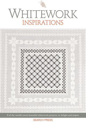 Whitework Inspirations - 8 of the World's Most Beautiful Whitework Projects, to Delight and Inspire (Studios Inspirations)(Paperback / softback)