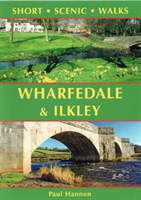 Wharfedale & Ilkley - Short Scenic Walks (Hannon Paul)(Paperback / softback)