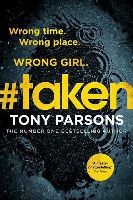 #taken - Wrong time. Wrong place. Wrong girl. (Parsons Tony)(Paperback / softback)