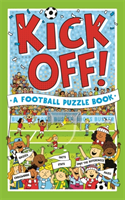 Kick Off! A Football Puzzle Book - Quizzes, Crosswords, Stats and Facts to Tackle (Gifford Clive)(Paperback / softback)