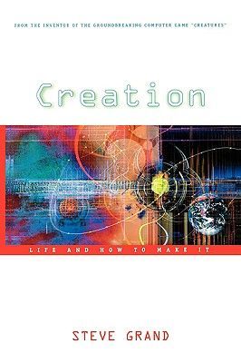 Creation: Life and How to Make It (Grand Steve)(Paperback)