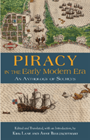 Piracy in the Early Modern Era - An Anthology of Sources(Paperback / softback)
