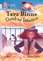 Tara Binns: Clued-up Detective - Band 17/Diamond (Rajan Lisa)(Paperback / softback)
