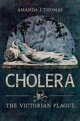 Cholera - The Victorian Plague (Thomas Amanda J)(Paperback / softback)