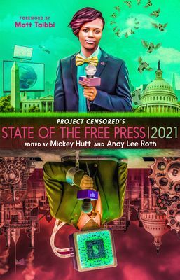 Censored 2021 - The Top Censored Stories and Media Analysis of 2019 - 2020(Paperback / softback)