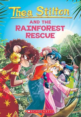 Rainforest Rescue (Thea Stilton #32) (Stilton Thea)(Paperback)