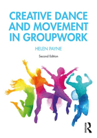 Creative Dance and Movement in Groupwork (Payne Helen)(Paperback / softback)