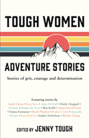 Tough Women Adventure Stories - Stories of Grit, Courage and Determination (Tough Jenny)(Paperback / softback)