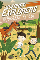 Secret Explorers and the Jurassic Rescue (DK)(Paperback / softback)