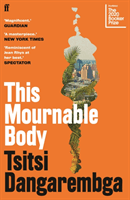This Mournable Body - SHORTLISTED FOR THE BOOKER PRIZE 2020 (Dangarembga Tsitsi)(Paperback / softback)