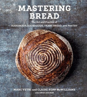 Mastering Bread - The Art and Practice of Handmade Sourdough, Yeast Bread, and Pastry (Vetri Marc)(Pevná vazba)